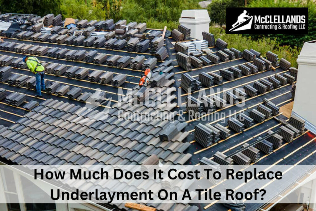 How Much To Replace Underlayment On Tile Roof