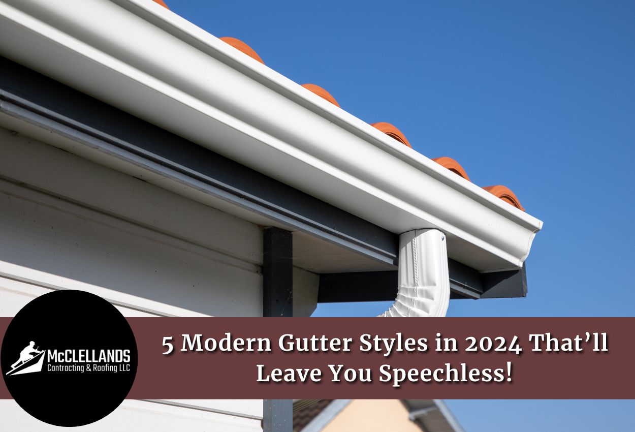 5 Modern Gutter Styles in 2024 That’ll Leave You Speechless!