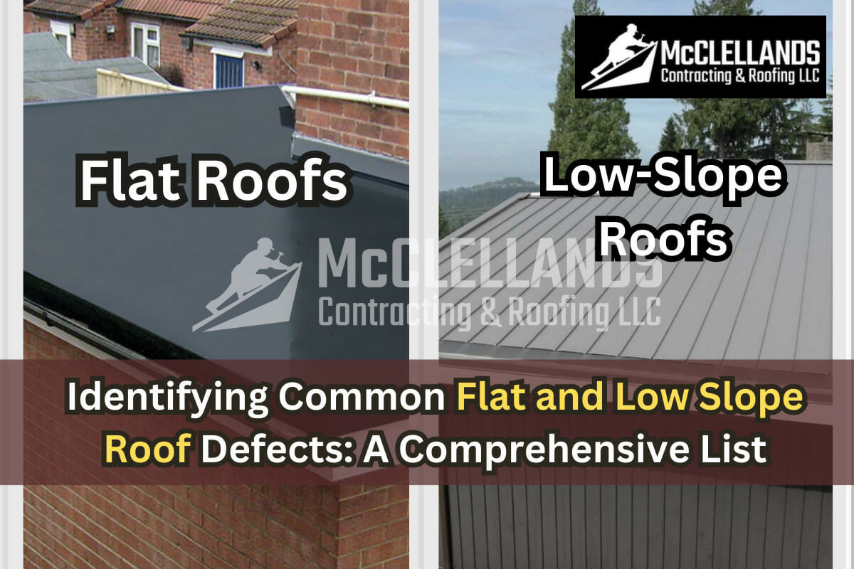 Identifying Common Flat And Low Slope Roof Defects: A Comprehensive List