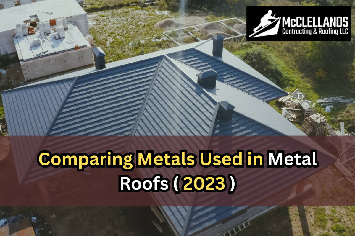 Comparing Metals Used in Metal Roof Systems
