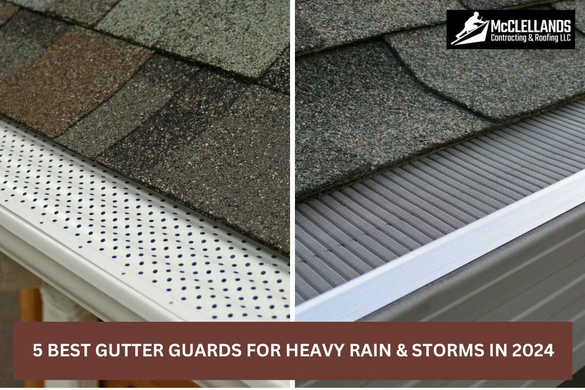 5 Best Gutter Guards for Heavy Rain & Storms in 2024