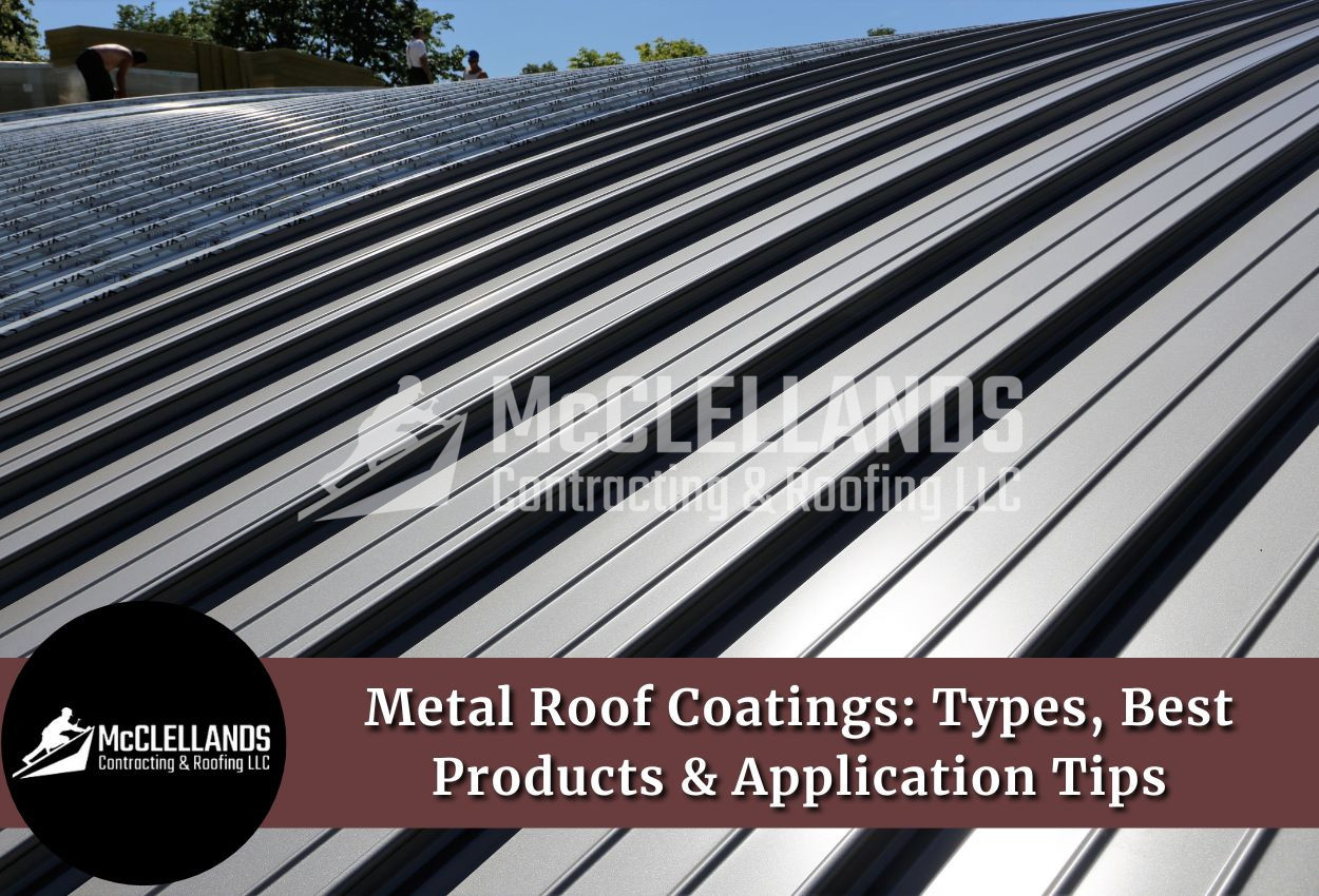 Metal Roof Coatings: Types, Best Products & Application Tips