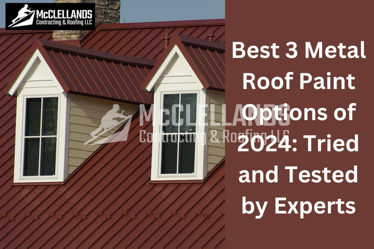 3 Best Metal Roof Paint Options Of 2024