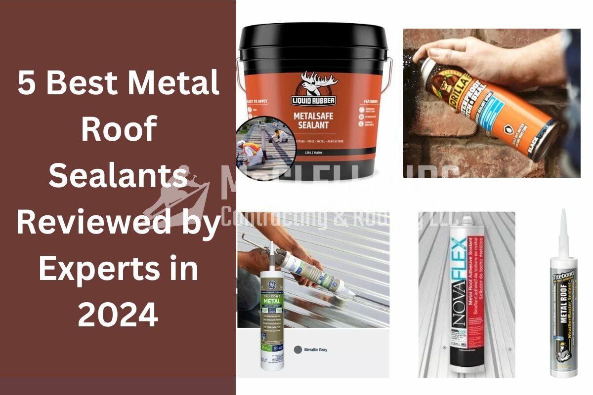 The 5 Best Metal Roof Sealants Reviewed by Experts in 2024