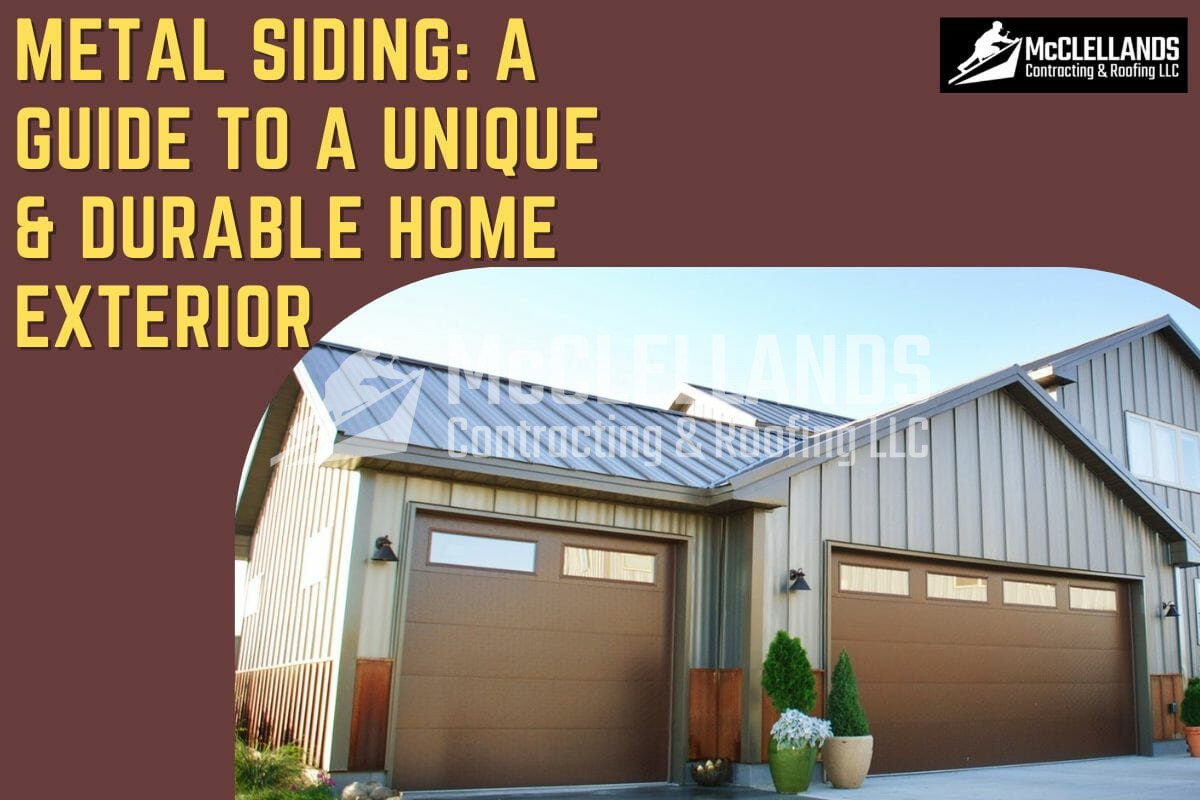 Metal Siding: A Guide To A Unique & Durable Home Exterior