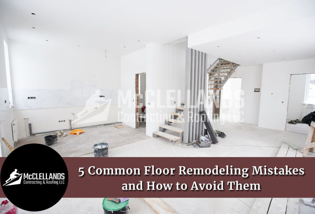 Floor Remodeling Mistakes
