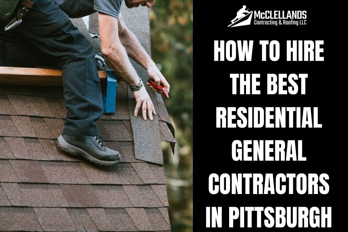 How To Hire The Best Residential General Contractors In Pittsburgh