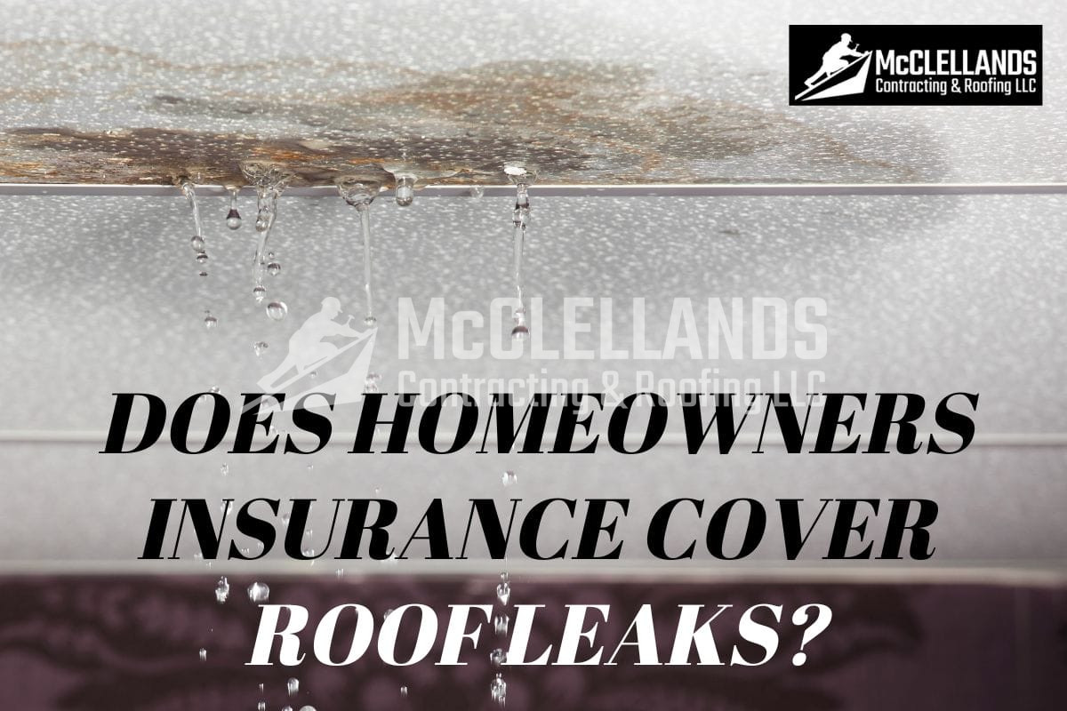 Does Homeowners Insurance Cover Roof Leaks?