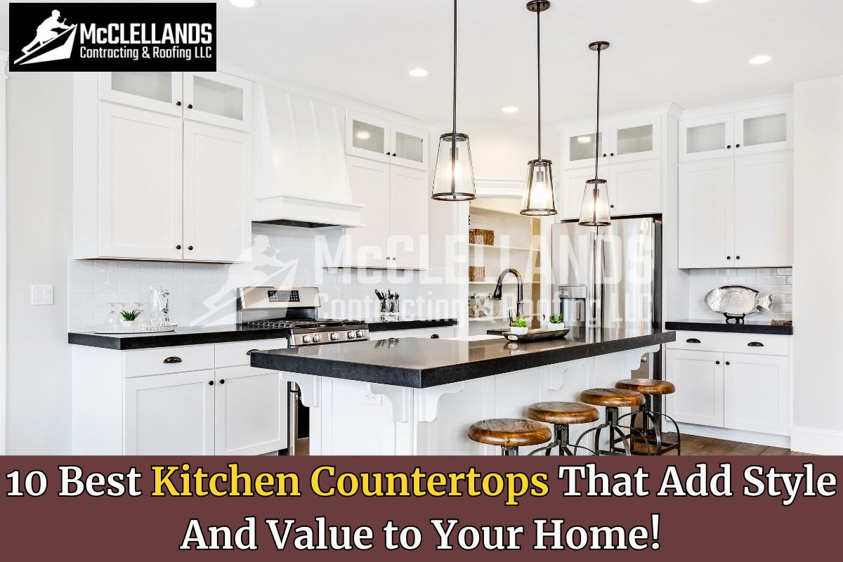 10 Best Kitchen Countertops That Add Style And Value!