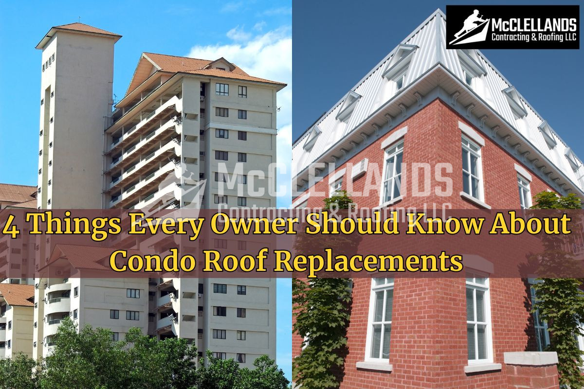 4 Things Every Owner Should Know About Condo Roof Replacements