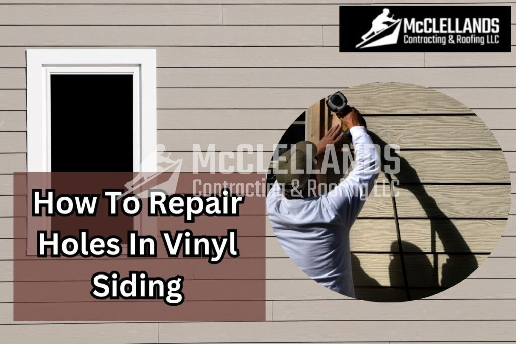 How To Repair Holes In Vinyl Siding