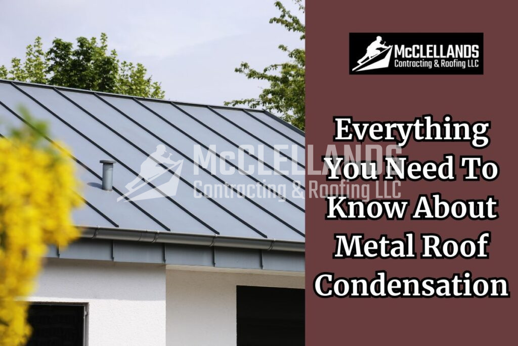 Metal Roof Condensation
