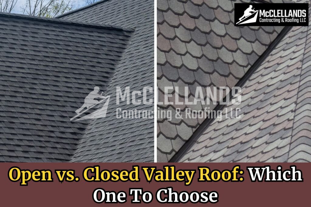 Open Vs. Closed Valley Roof