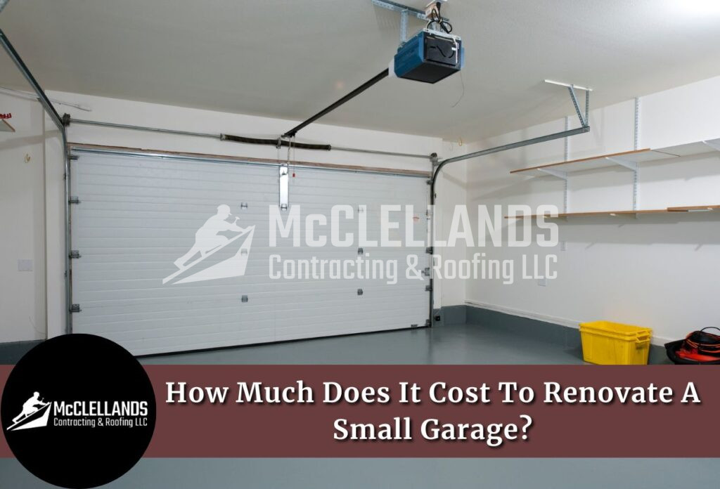 How Much Does It Cost To Renovate A Small Garage