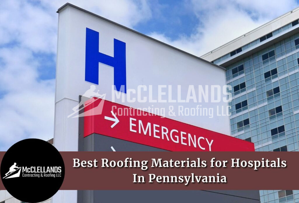 Hospital Roofing Materials