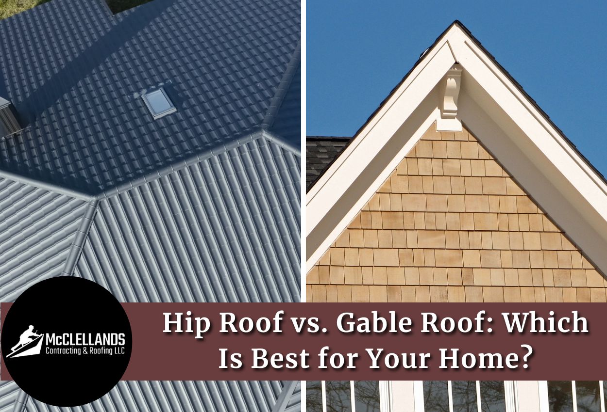 Hip Roof vs. Gable Roof: Which Is Best for Your Home?