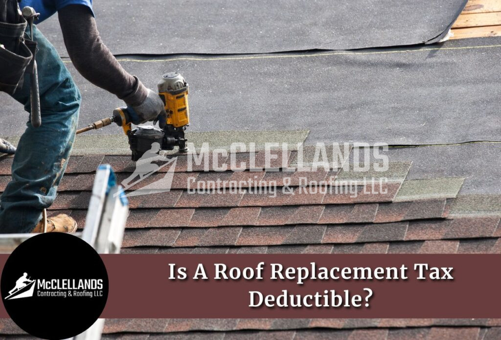 Is A Roof Replacement Tax Deductible