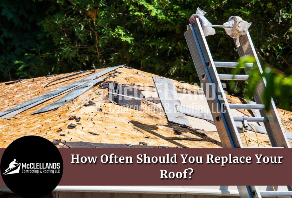 How Often Should You Replace Your Roof