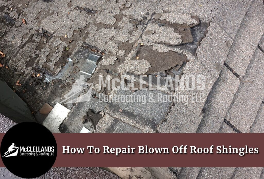 How To Repair Blown Off Roof Shingles