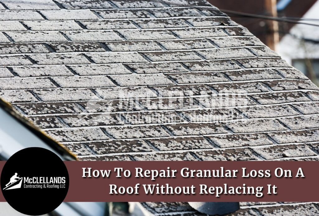 Repair Granular Loss On Roof