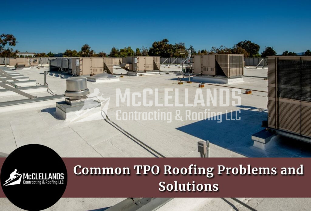 Tpo Roofing Problems