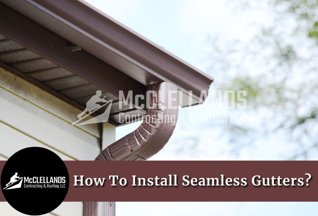 How To Install Seamless Gutters