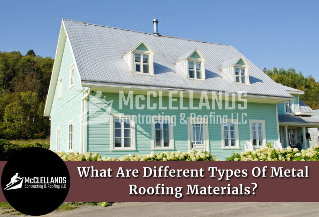 Different Types Of Metal Roofing