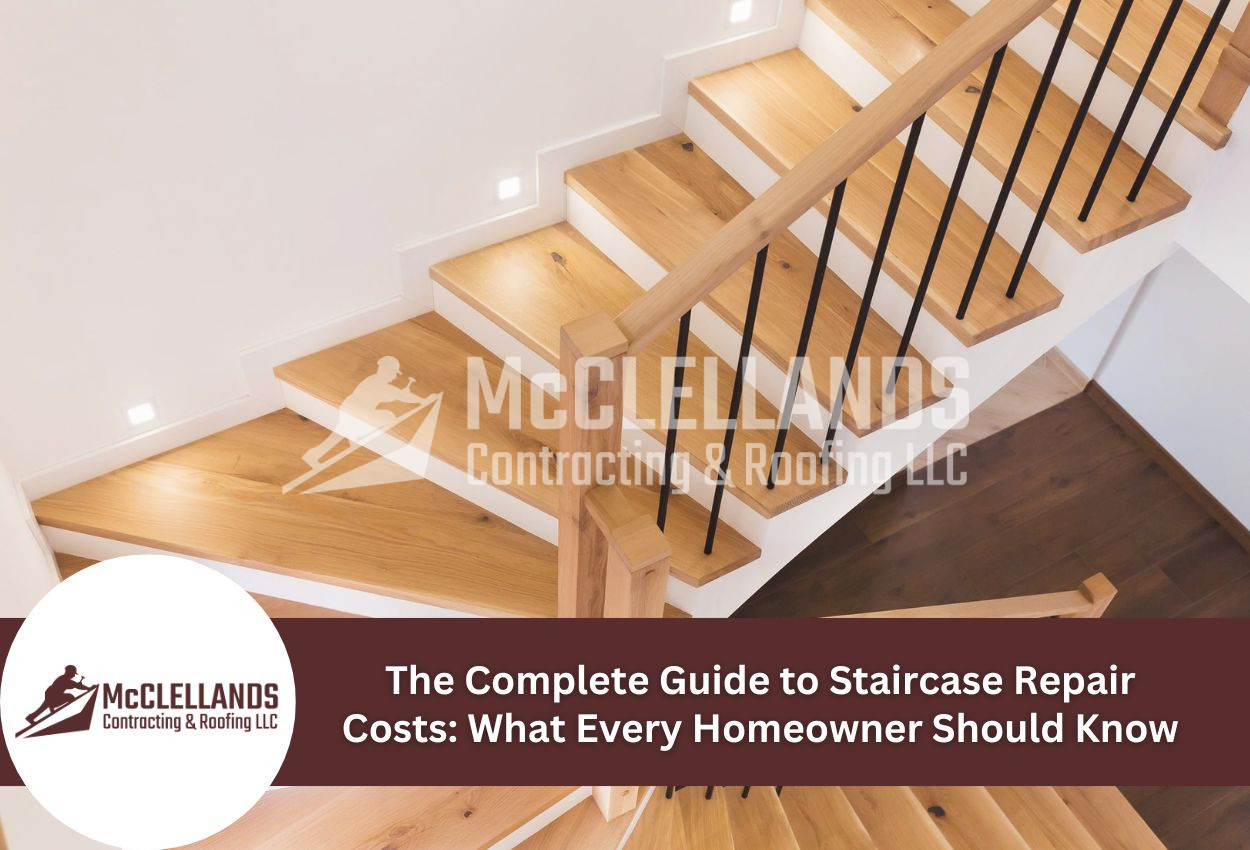 The Complete Guide to Staircase Repair Costs: What Every Homeowner Should Know