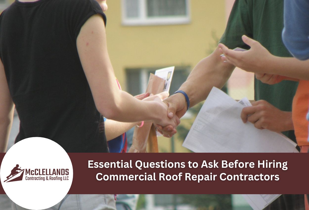 Essential Questions to Ask Before Hiring Commercial Roof Repair Contractors