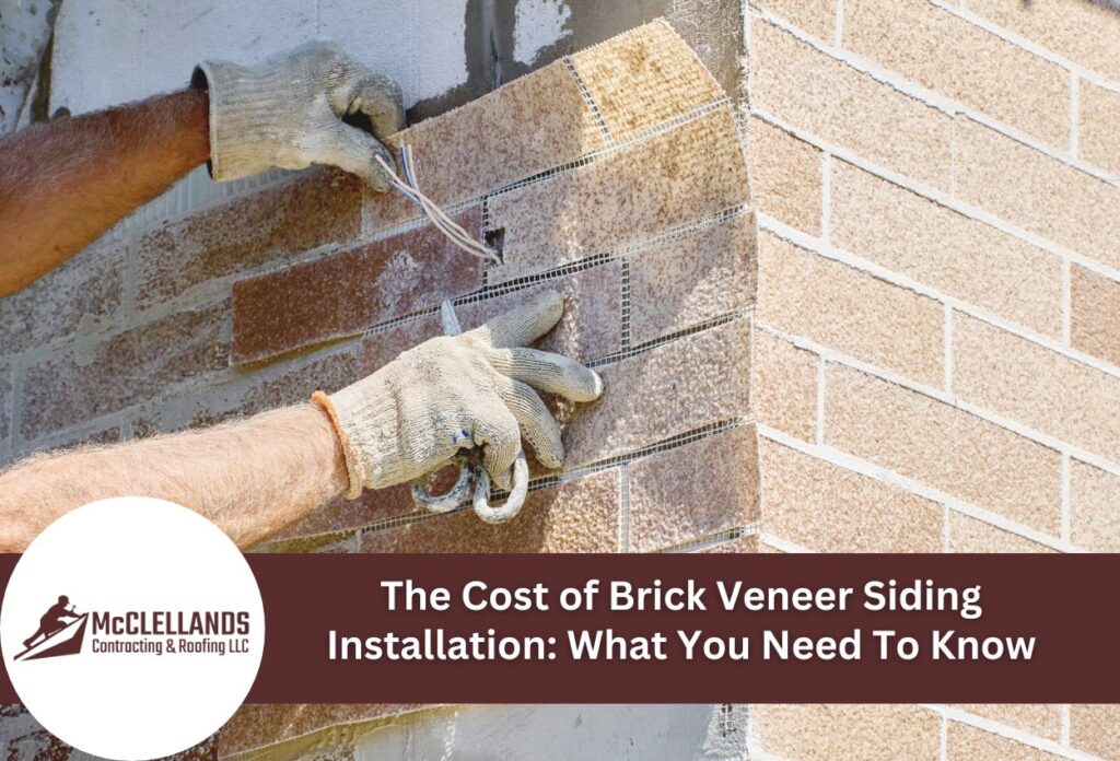 The Cost Of Brick Veneer Siding Installation: What You Need To Know