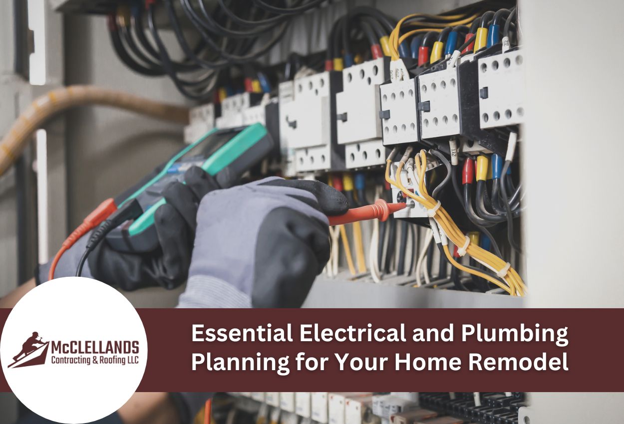 Essential Electrical and Plumbing Planning for Your Home Remodel