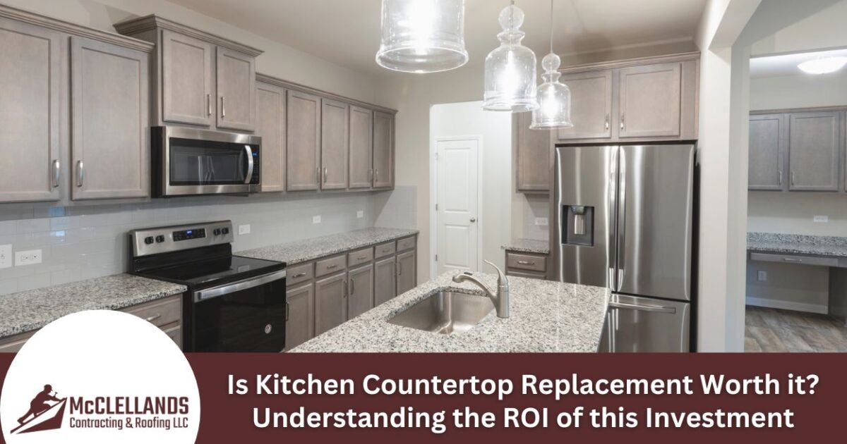 Is Kitchen Countertop Replacement Worth it? Understanding the ROI of this Investment