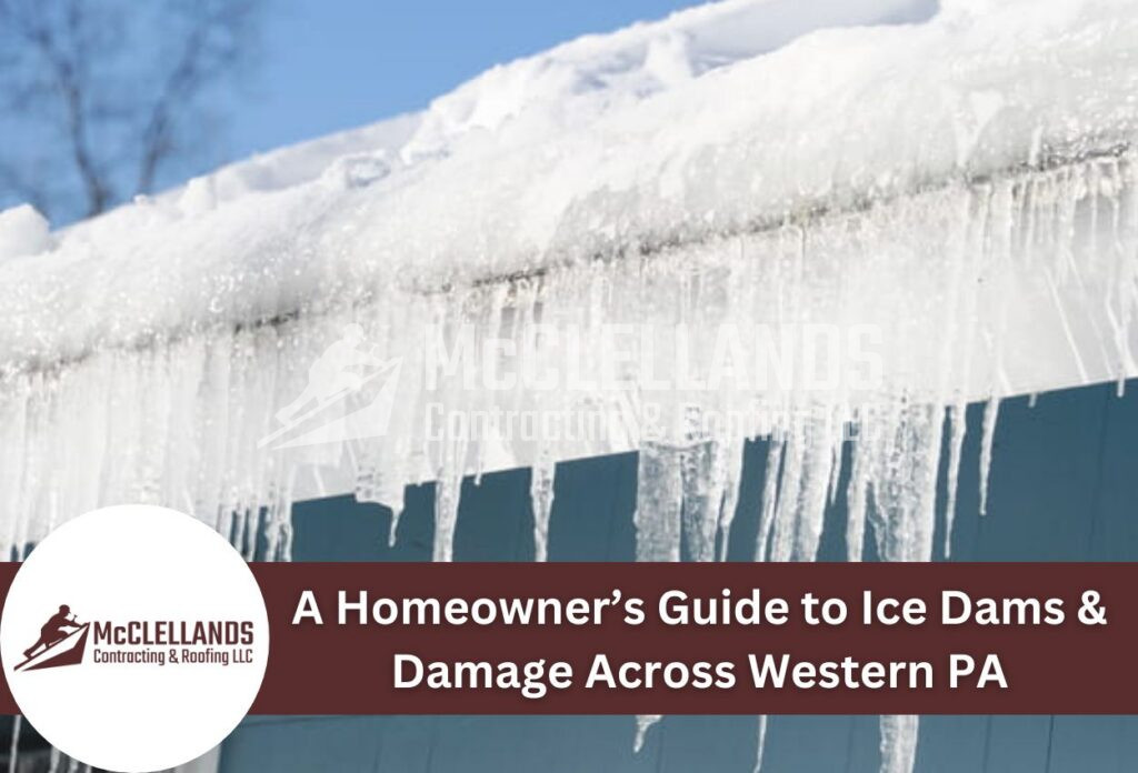 A Homeowner'S Guide To Ice Dames In Western Pa
