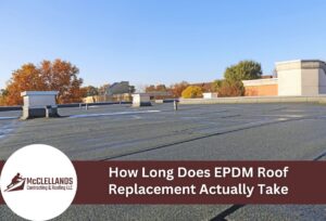 How Long Does Epdm Roof Replacement Actually Take
