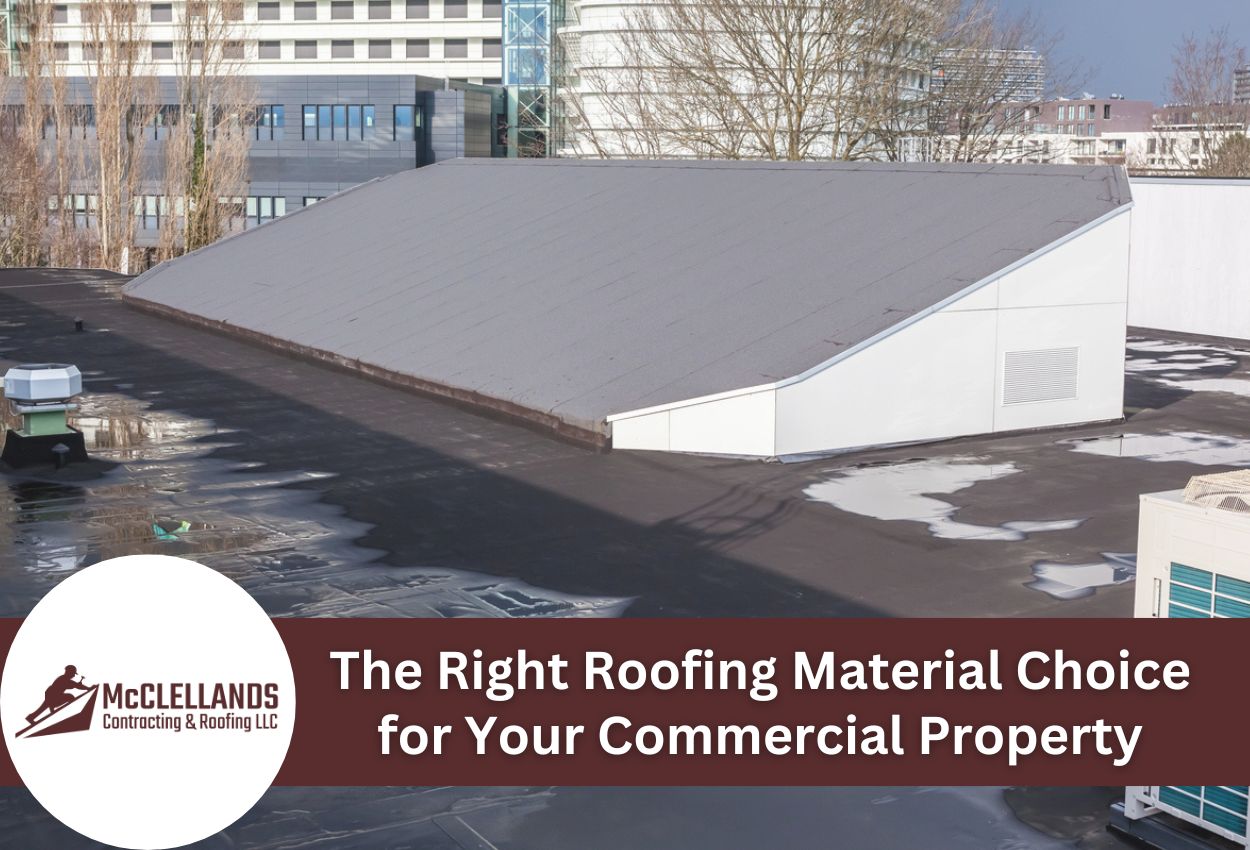 The Right Roofing Material Choice for Your Commercial Property