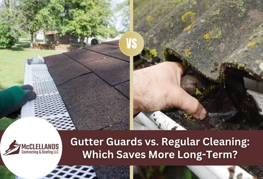 Comparison Of Gutter Guards Installation Versus Regular Cleaning Maintenance.